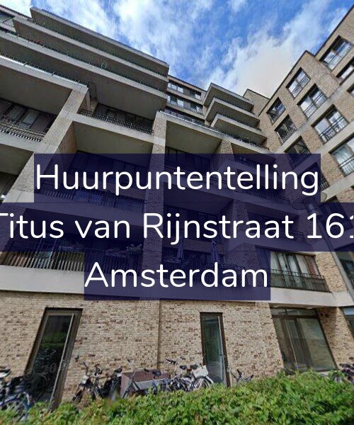 Foto gevel Huurpuntentelling voor Titus van Rijnstraat 161, Amsterdam