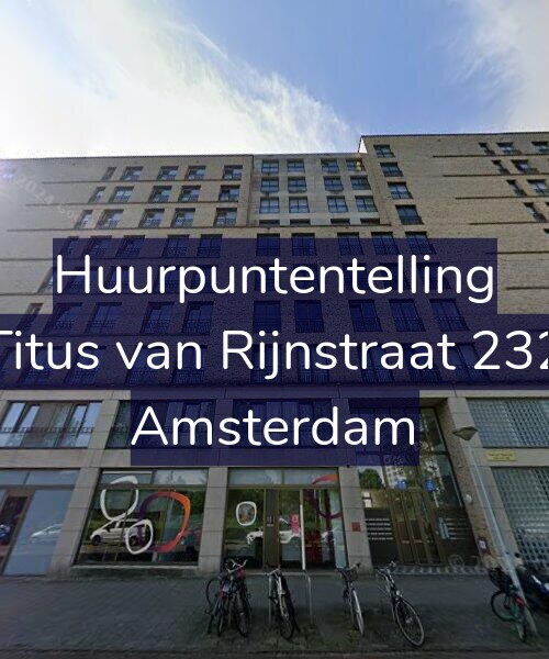 Foto gevel Huurpuntentelling voor Titus van Rijnstraat 232, Amsterdam