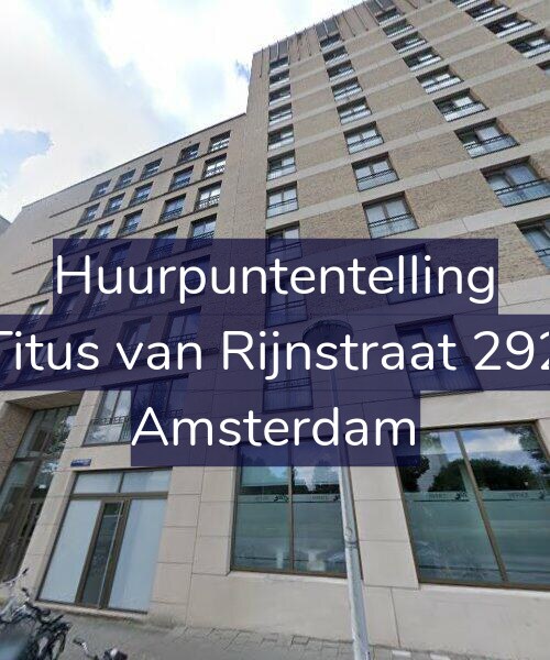 Foto gevel Huurpuntentelling voor Titus van Rijnstraat 292, Amsterdam