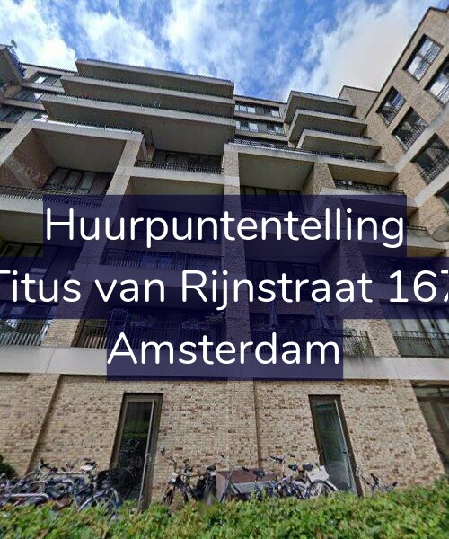Foto gevel Huurpuntentelling voor Titus van Rijnstraat 167, Amsterdam