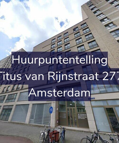 Foto gevel Huurpuntentelling voor Titus van Rijnstraat 277, Amsterdam