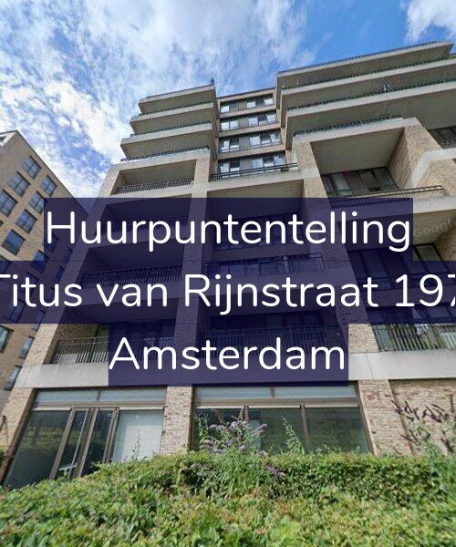 Foto gevel Huurpuntentelling voor Titus van Rijnstraat 197, Amsterdam