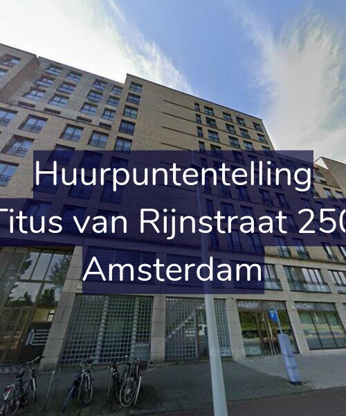 Foto gevel Huurpuntentelling voor Titus van Rijnstraat 250, Amsterdam