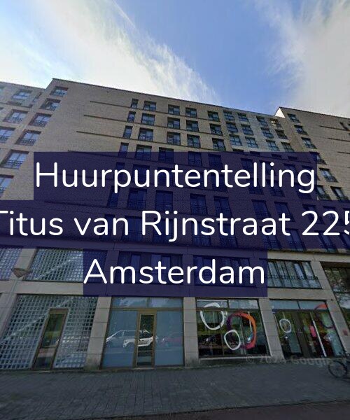 Foto gevel Huurpuntentelling voor Titus van Rijnstraat 225, Amsterdam