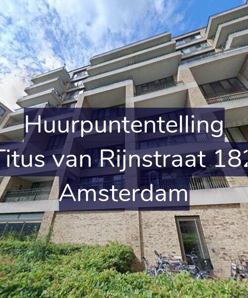 Foto gevel Huurpuntentelling voor Titus van Rijnstraat 182, Amsterdam