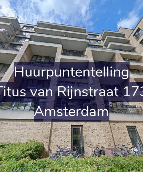 Foto gevel Huurpuntentelling voor Titus van Rijnstraat 173, Amsterdam