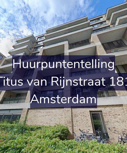 Foto gevel Huurpuntentelling voor Titus van Rijnstraat 181, Amsterdam