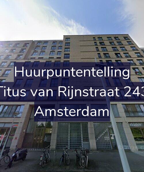 Foto gevel Huurpuntentelling voor Titus van Rijnstraat 243, Amsterdam