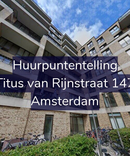 Foto gevel Huurpuntentelling voor Titus van Rijnstraat 147, Amsterdam