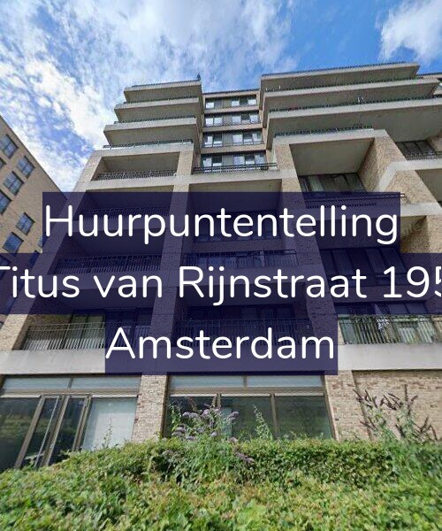 Foto gevel Huurpuntentelling voor Titus van Rijnstraat 195, Amsterdam