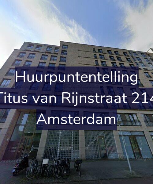 Foto gevel Huurpuntentelling voor Titus van Rijnstraat 214, Amsterdam