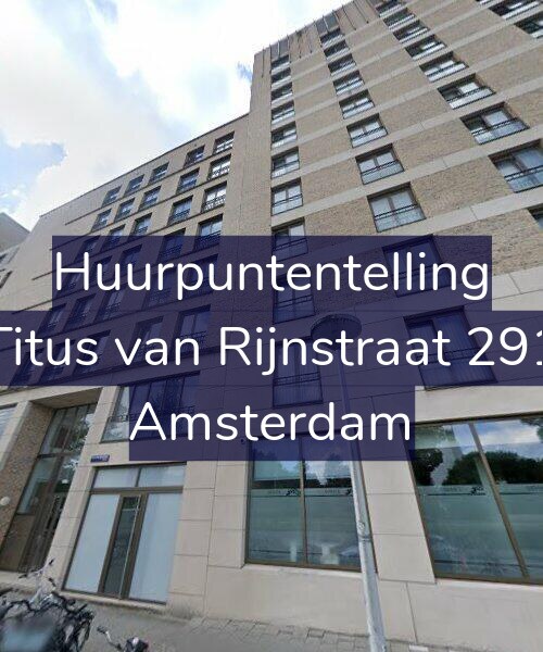 Foto gevel Huurpuntentelling voor Titus van Rijnstraat 291, Amsterdam