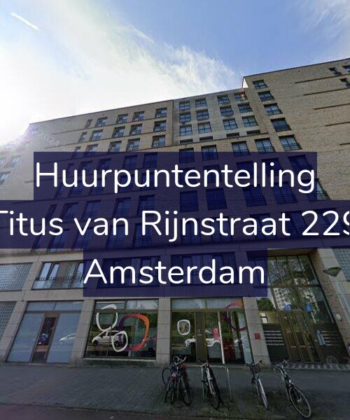 Foto gevel Huurpuntentelling voor Titus van Rijnstraat 229, Amsterdam