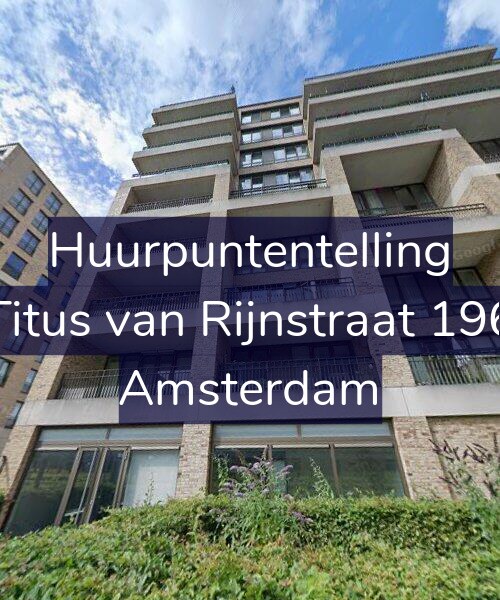 Foto gevel Huurpuntentelling voor Titus van Rijnstraat 196, Amsterdam