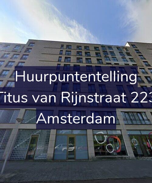 Foto gevel Huurpuntentelling voor Titus van Rijnstraat 223, Amsterdam