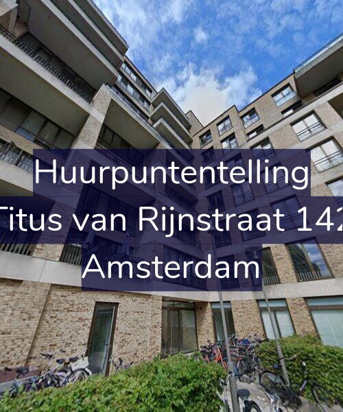 Foto gevel Huurpuntentelling voor Titus van Rijnstraat 142, Amsterdam