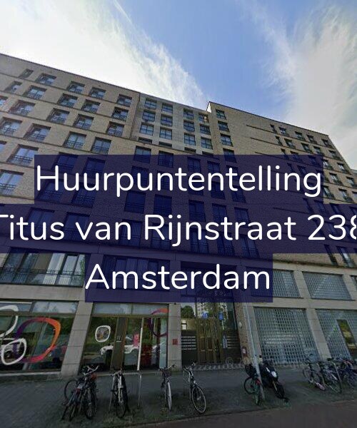 Foto gevel Huurpuntentelling voor Titus van Rijnstraat 238, Amsterdam