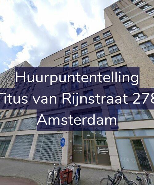 Foto gevel Huurpuntentelling voor Titus van Rijnstraat 278, Amsterdam