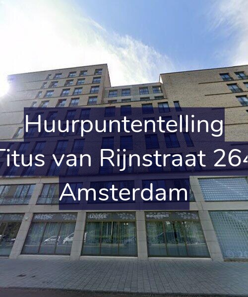 Foto gevel Huurpuntentelling voor Titus van Rijnstraat 264, Amsterdam