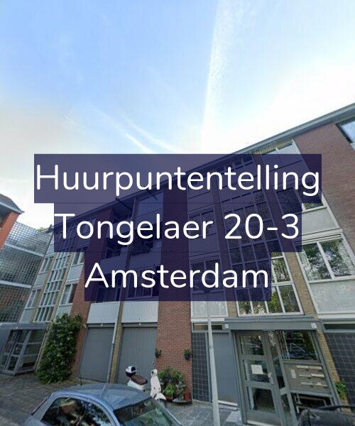 Foto gevel Huurpuntentelling voor Tongelaer 20-3, Amsterdam