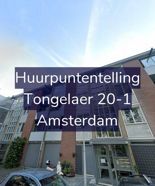 Foto gevel Huurpuntentelling voor Tongelaer 20-1, Amsterdam