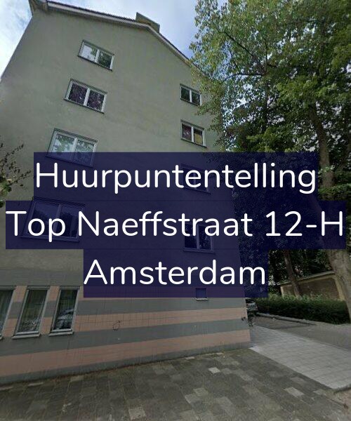 Foto gevel Huurpuntentelling voor Top Naeffstraat 12-H, Amsterdam