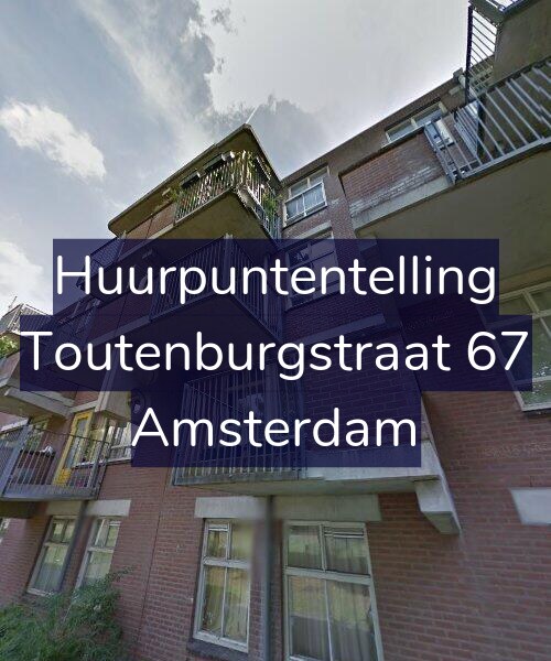 Foto gevel Huurpuntentelling voor Toutenburgstraat 67, Amsterdam
