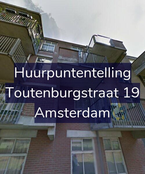 Foto gevel Huurpuntentelling voor Toutenburgstraat 19, Amsterdam