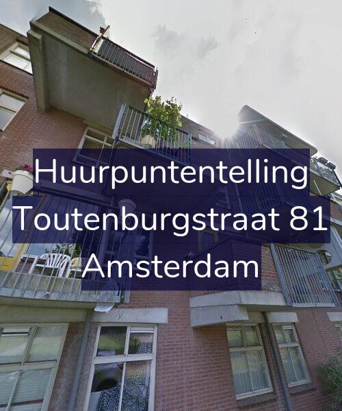 Foto gevel Huurpuntentelling voor Toutenburgstraat 81, Amsterdam