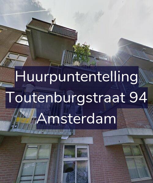 Foto gevel Huurpuntentelling voor Toutenburgstraat 94, Amsterdam