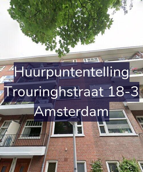 Foto gevel Huurpuntentelling voor Trouringhstraat 18-3, Amsterdam