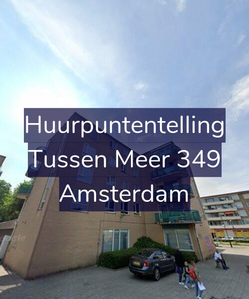 Foto gevel Huurpuntentelling voor Tussen Meer 349, Amsterdam