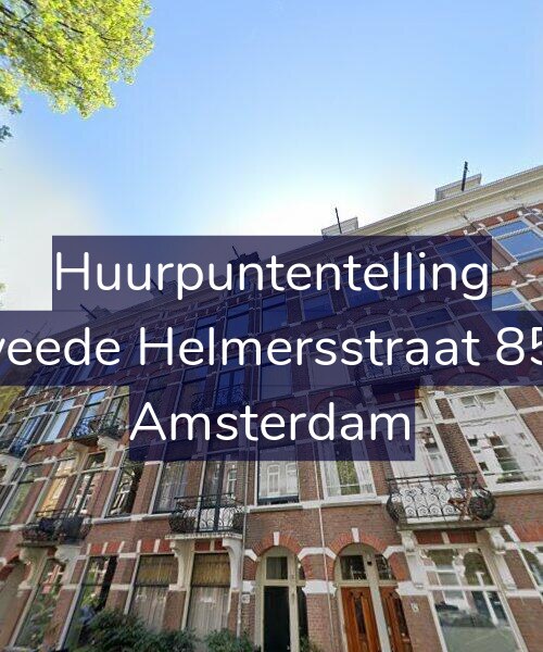 Foto gevel Huurpuntentelling voor Tweede Helmersstraat 85-2, Amsterdam