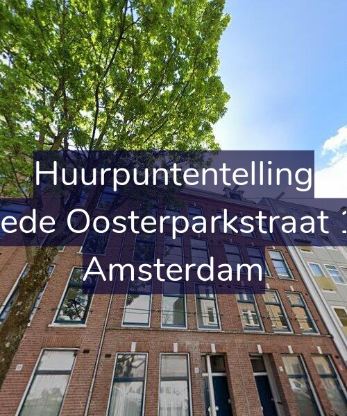Foto gevel Huurpuntentelling voor Tweede Oosterparkstraat 12-3, Amsterdam