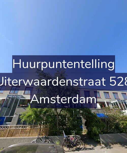 Foto gevel Huurpuntentelling voor Uiterwaardenstraat 528, Amsterdam