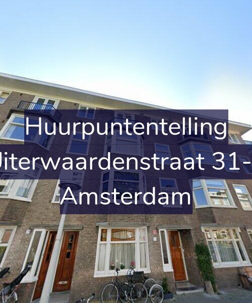 Foto gevel Huurpuntentelling voor Uiterwaardenstraat 31-2, Amsterdam