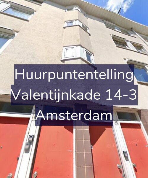 Foto gevel Huurpuntentelling voor Valentijnkade 14-3, Amsterdam