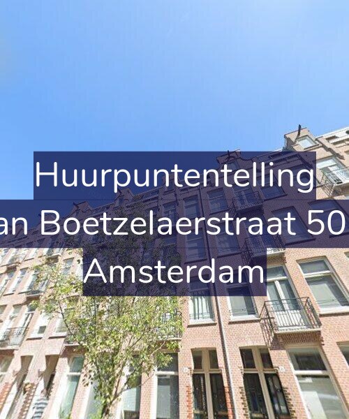 Foto gevel Huurpuntentelling voor Van Boetzelaerstraat 50-3, Amsterdam