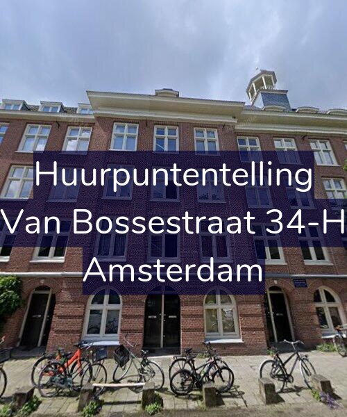 Foto gevel Huurpuntentelling voor Van Bossestraat 34-H, Amsterdam