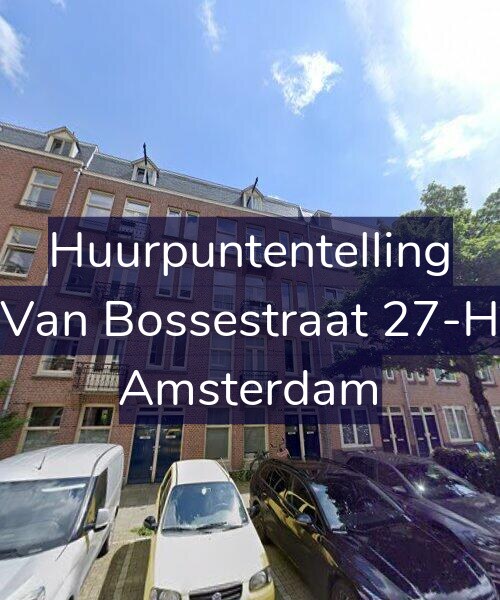 Foto gevel Huurpuntentelling voor Van Bossestraat 27-H, Amsterdam