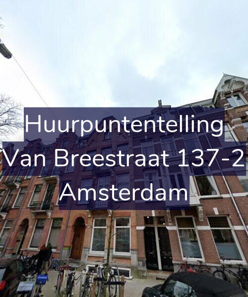 Foto gevel Huurpuntentelling voor Van Breestraat 137-2, Amsterdam