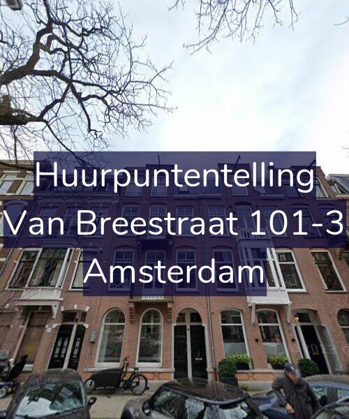 Foto gevel Huurpuntentelling voor Van Breestraat 101-3, Amsterdam