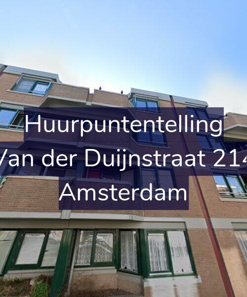 Foto gevel Huurpuntentelling voor Van der Duijnstraat 214, Amsterdam
