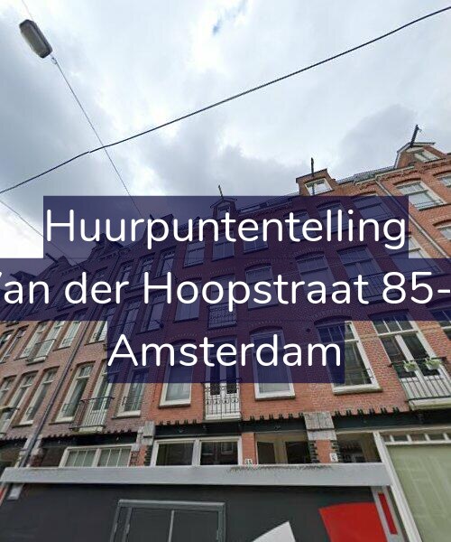 Foto gevel Huurpuntentelling voor Van der Hoopstraat 85-3, Amsterdam