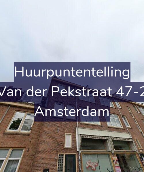 Foto gevel Huurpuntentelling voor Van der Pekstraat 47-2, Amsterdam