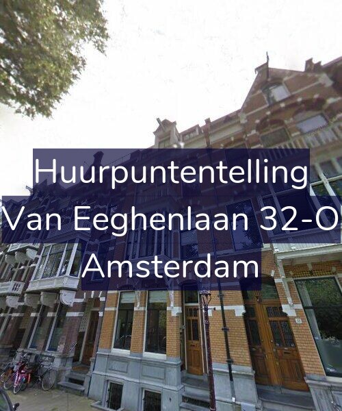 Foto gevel Huurpuntentelling voor Van Eeghenlaan 32-O, Amsterdam