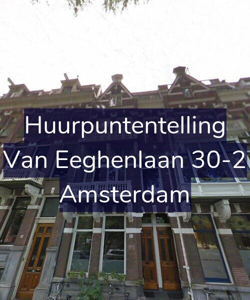 Foto gevel Huurpuntentelling voor Van Eeghenlaan 30-2, Amsterdam