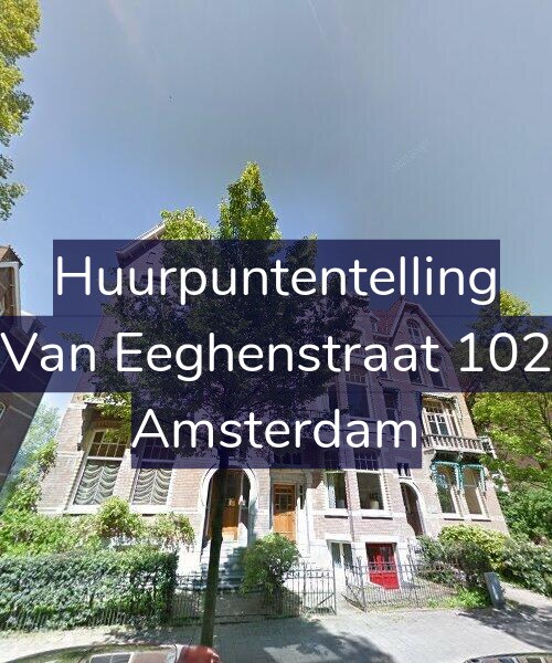 Foto gevel Huurpuntentelling voor Van Eeghenstraat 102, Amsterdam