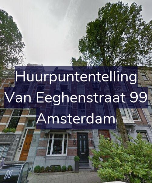 Foto gevel Huurpuntentelling voor Van Eeghenstraat 99, Amsterdam