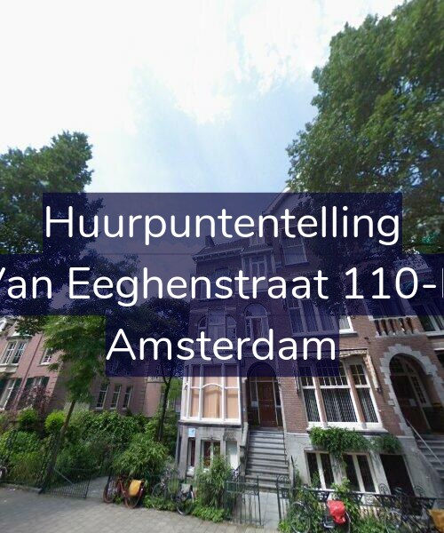 Foto gevel Huurpuntentelling voor Van Eeghenstraat 110-B, Amsterdam